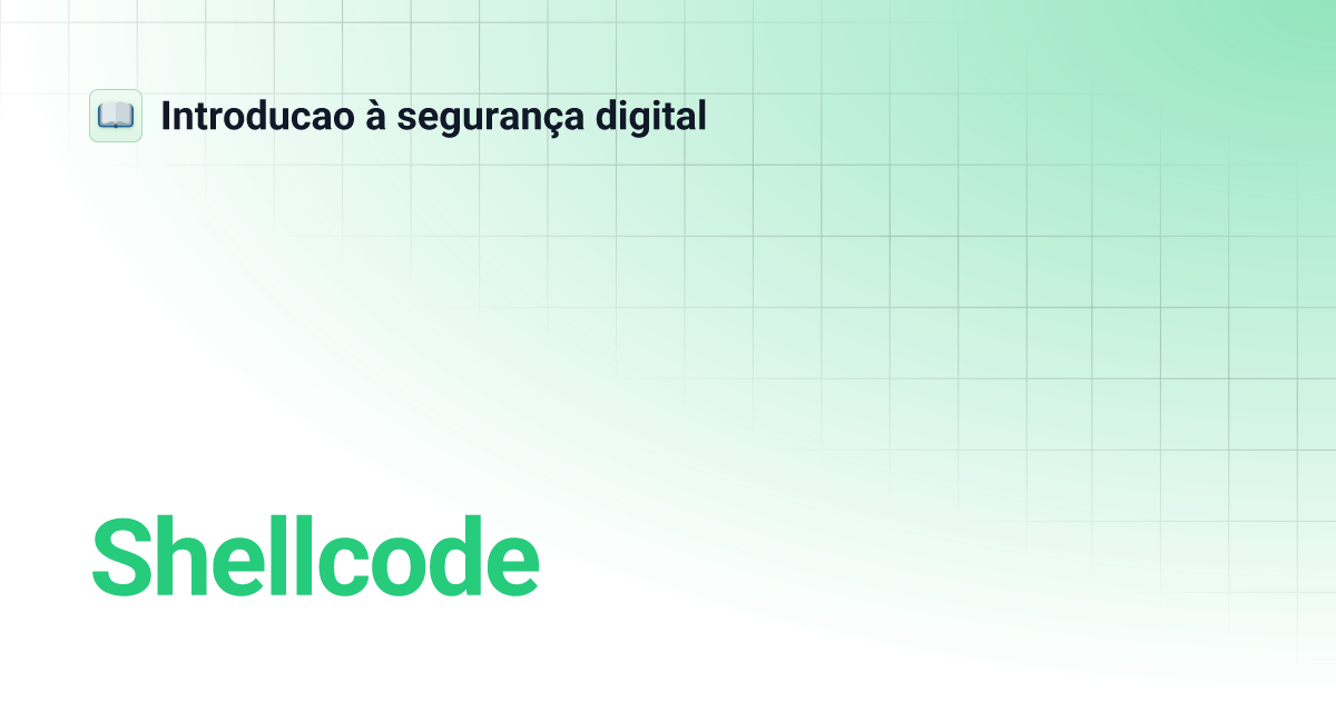 Shellcode | Introducao à segurança digital